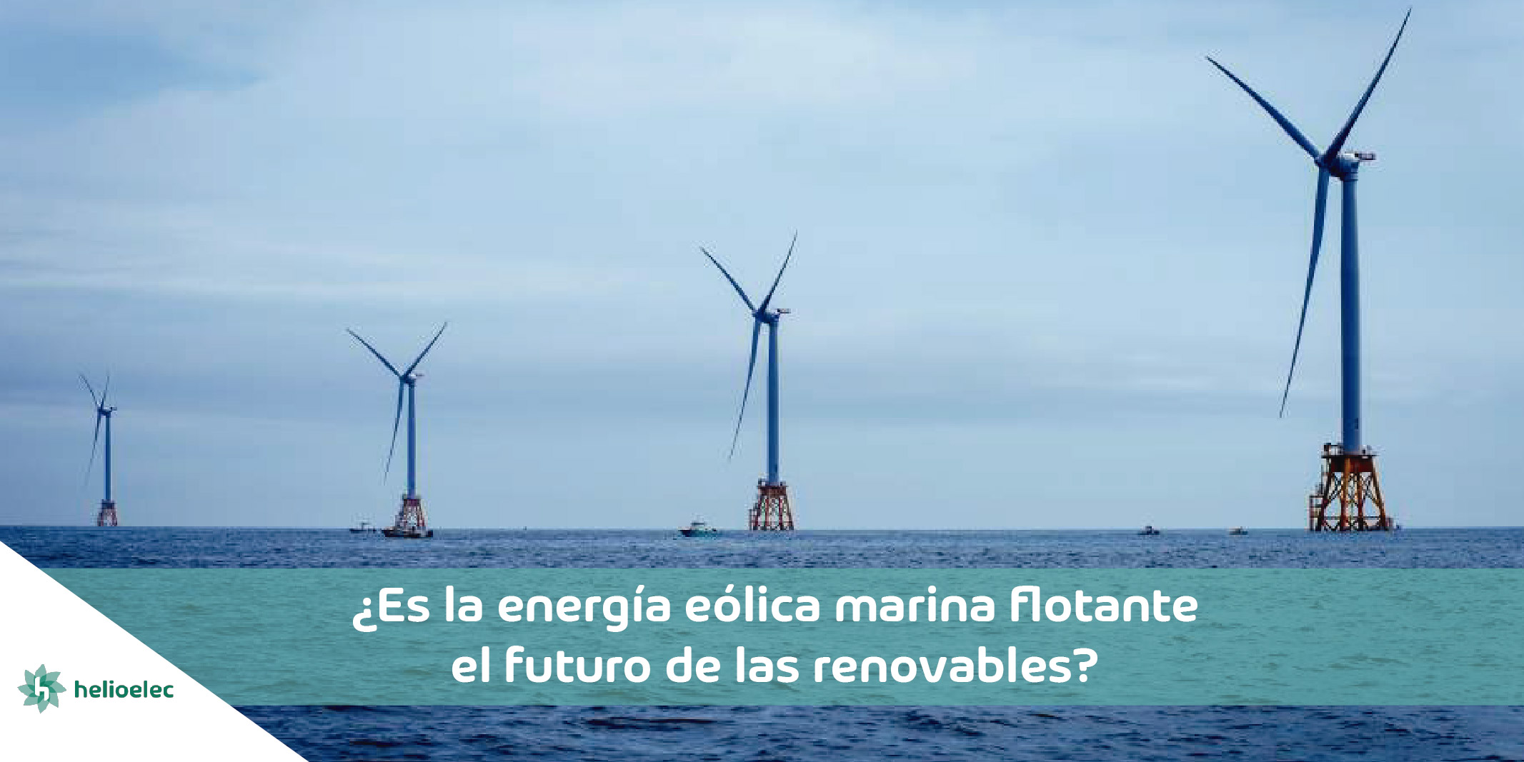 El futuro de la energía eólica está en el océano